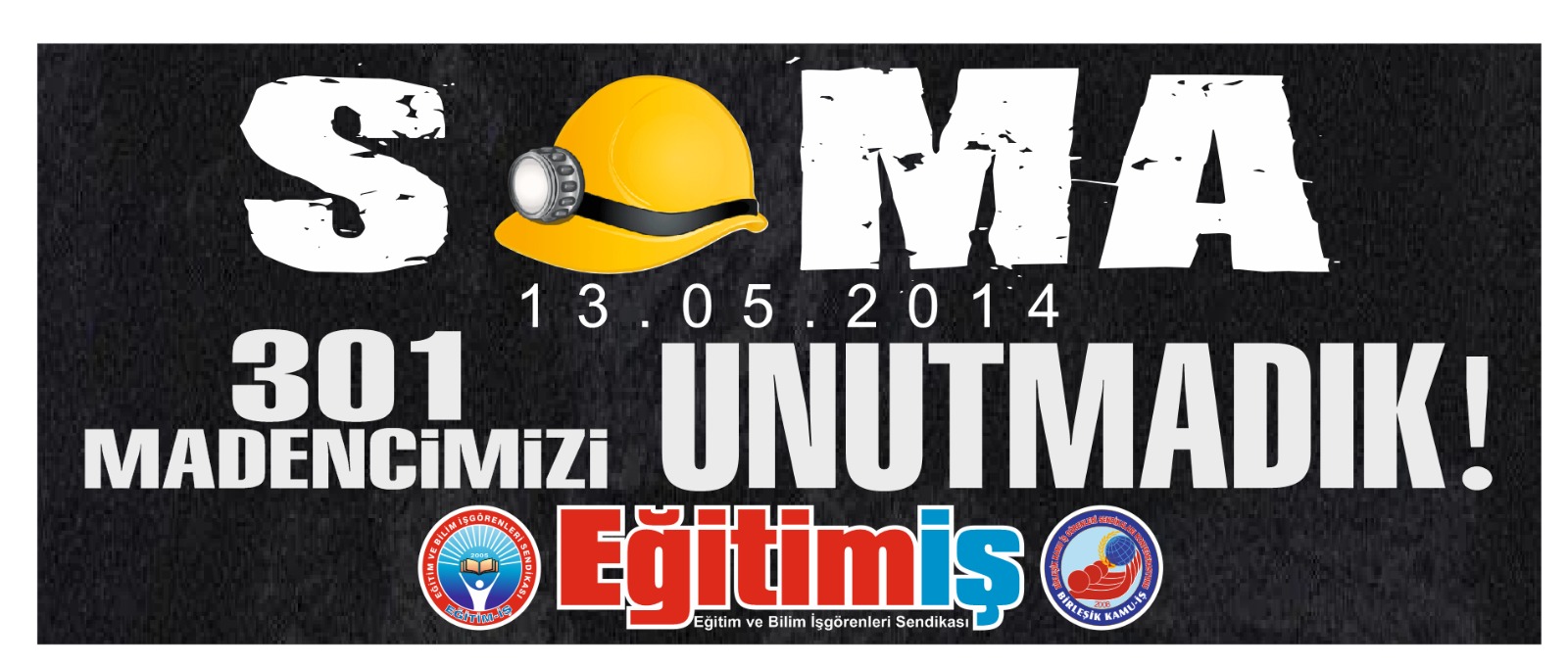 SOMA MADENCİLERİMİZİ UNUTMADIK -13.05.2022